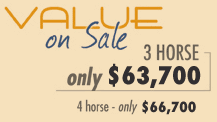 VALUE on Sale 3 HORSE only $63,700, 4 horse only $66,700